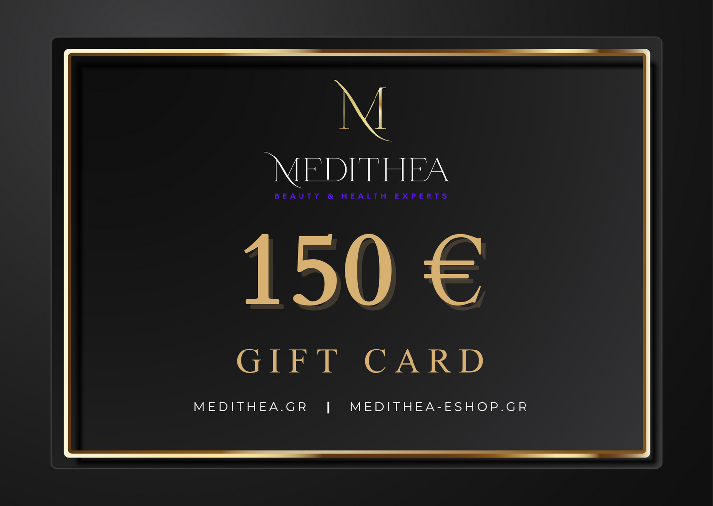 MEDITHEA Gift Card 150€ – Ηλεκτρονική δωροκάρτα πολυτελείας Medithea